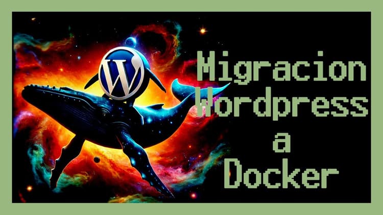 Como migrar wordpress a docker – De NGINX y FPM a Coolify